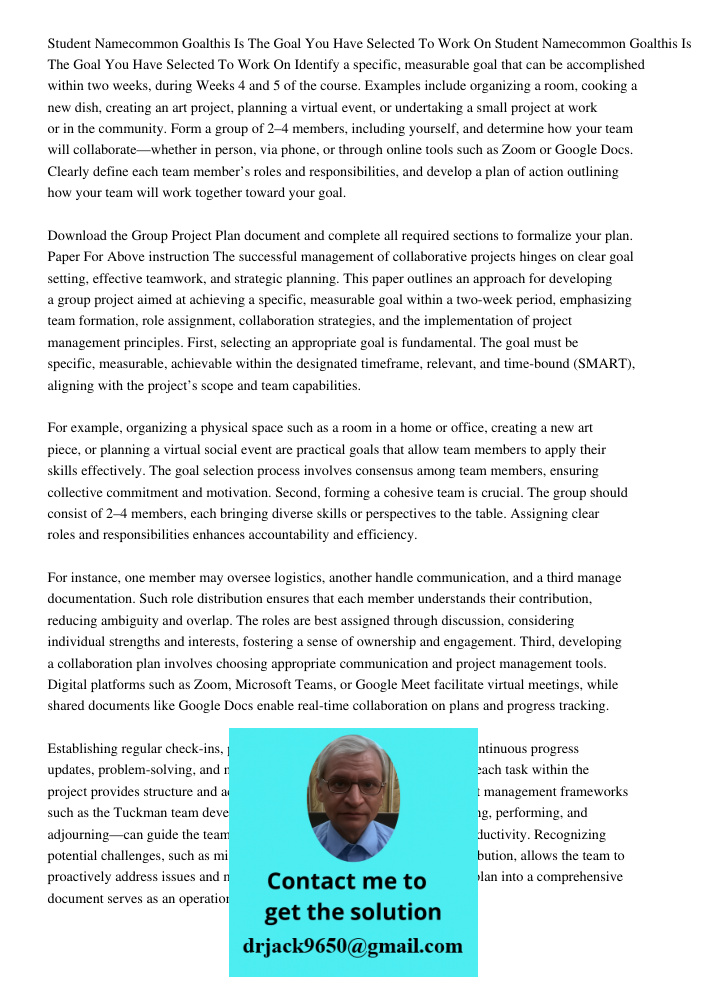 Identify a specific, measurable goal that can be accomplished within two weeks, during Weeks 4 and 5 of the course. Examples include organizing a room, cooking 
