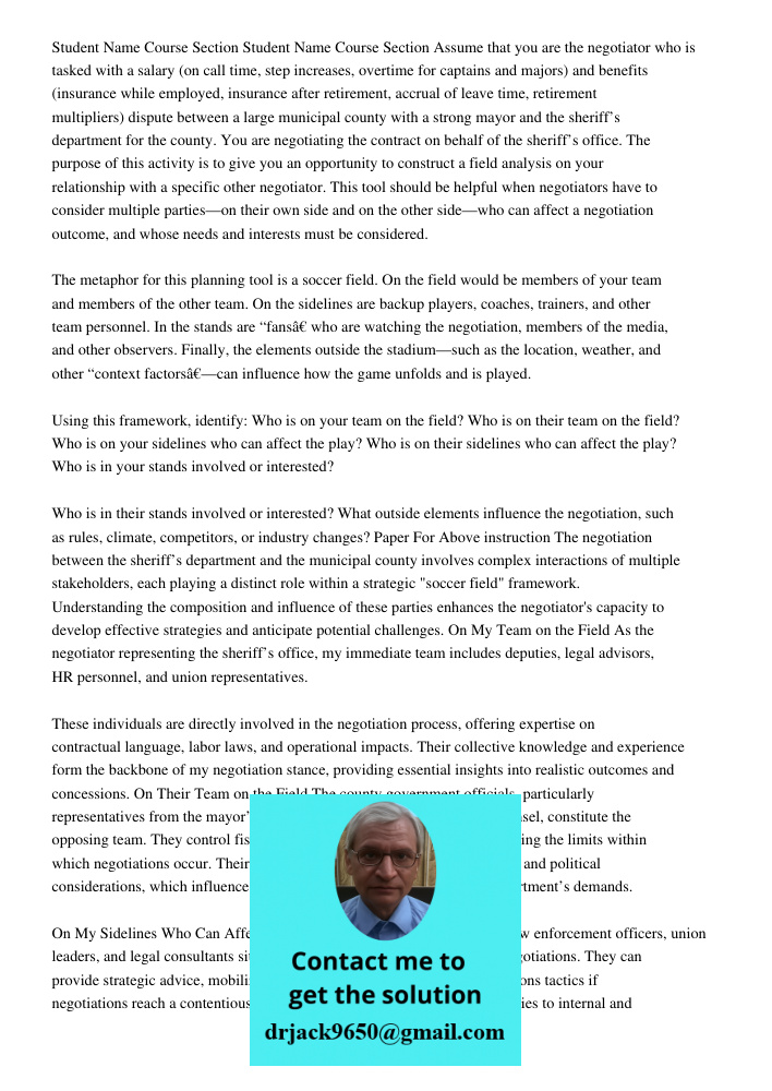 Assume that you are the negotiator who is tasked with a salary (on call time, step increases, overtime for captains and majors) and benefits (insurance while em