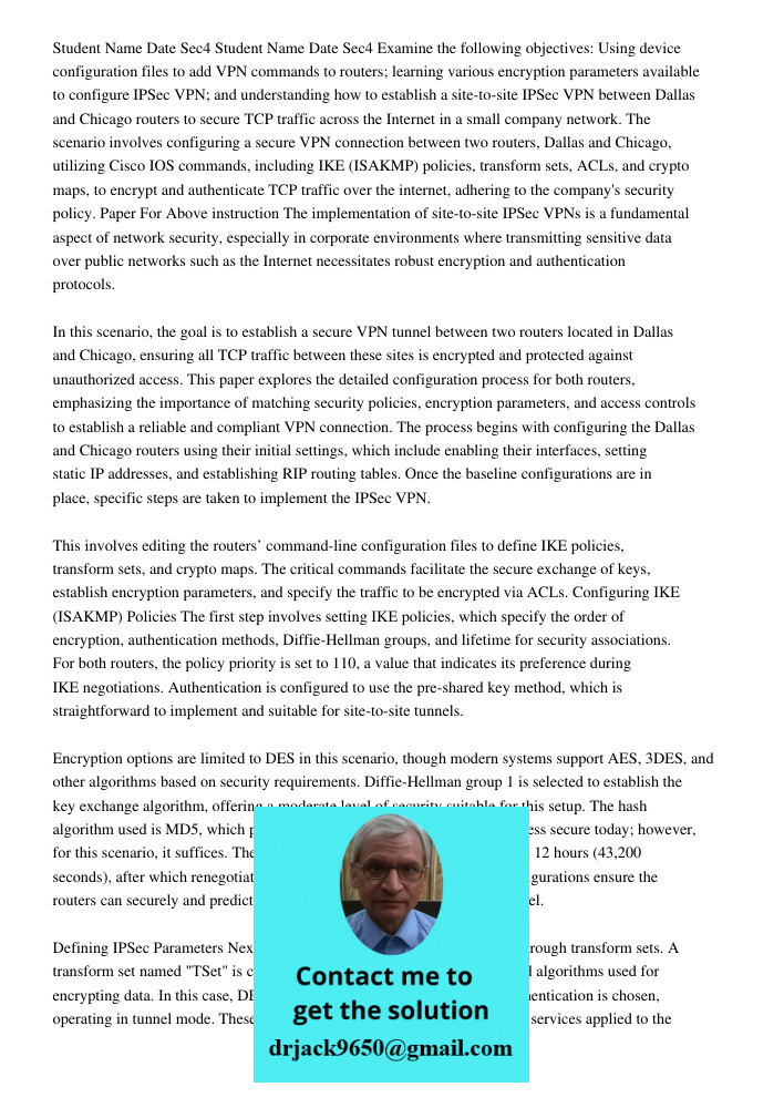 Examine the following objectives: Using device configuration files to add VPN commands to routers; learning various encryption parameters available to configure