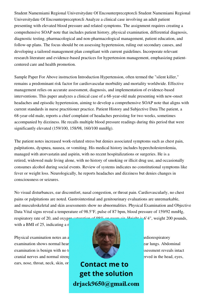 Analyze a clinical case involving an adult patient presenting with elevated blood pressure and related symptoms. The assignment requires creating a comprehensiv