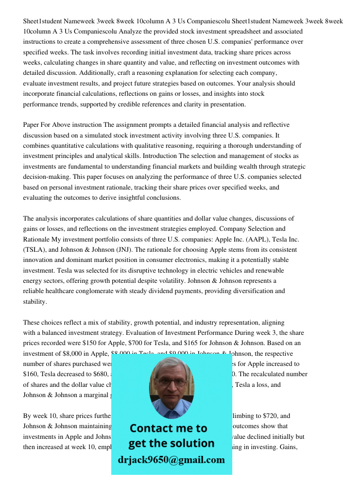 Analyze the provided stock investment spreadsheet and associated instructions to create a comprehensive assessment of three chosen U.S. companies' performance o