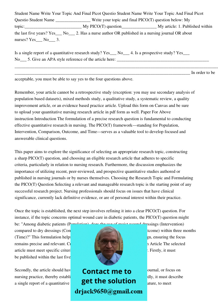 Student Name ________________ Write your topic and final PICO(T) question below: My topic:__________________________ My PICO(T) question________________ My arti