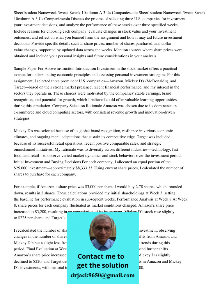 Discuss the process of selecting three U.S. companies for investment, your investment decisions, and analyze the performance of these stocks over three specifie