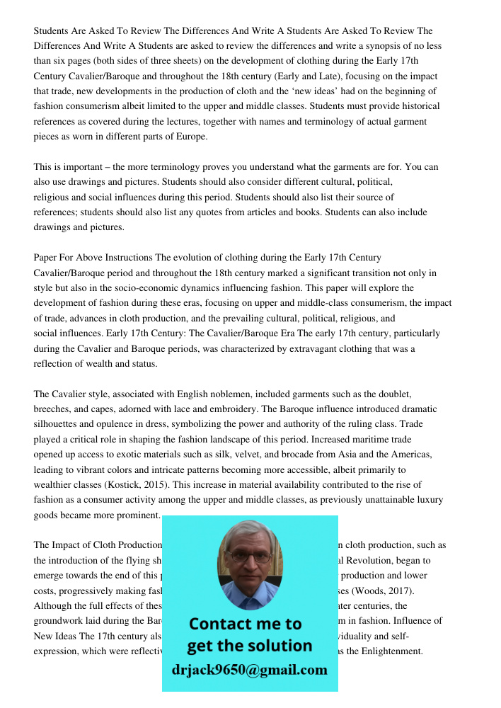 Students are asked to review the differences and write a synopsis of no less than six pages (both sides of three sheets) on the development of clothing during t