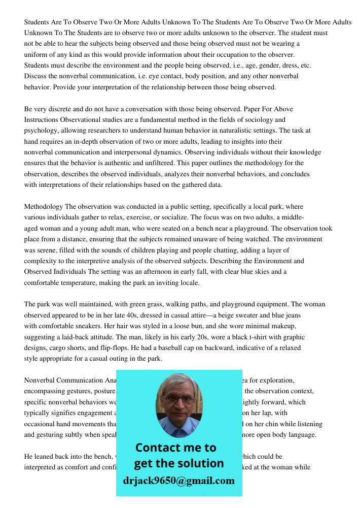 Students are to observe two or more adults unknown to the observer. The student must not be able to hear the subjects being observed and those being observed mu