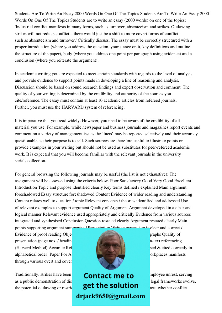 Students are to write an essay (2000 words) on one of the topics: 'Industrial conflict manifests in many forms, such as turnover, absenteeism and strikes. Outla