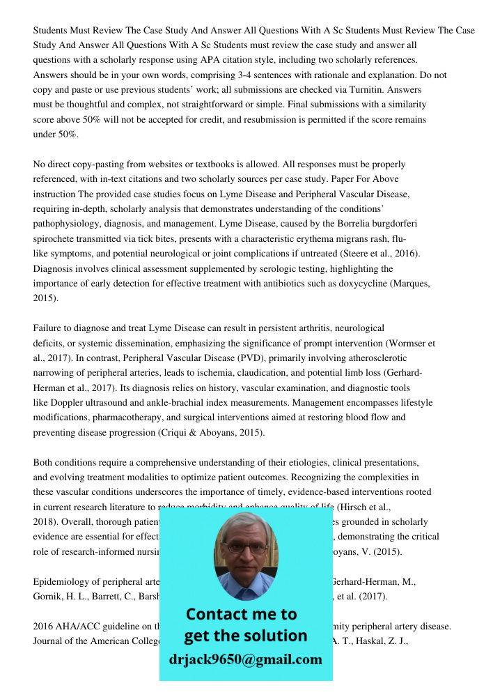 Students must review the case study and answer all questions with a scholarly response using APA citation style, including two scholarly references. Answers sho