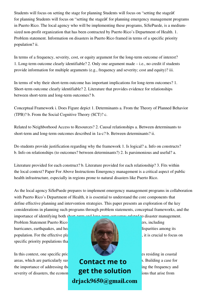 Students will focus on “setting the stage” for planning emergency management programs in Puerto Rico. The local agency who will be implementing these programs, 