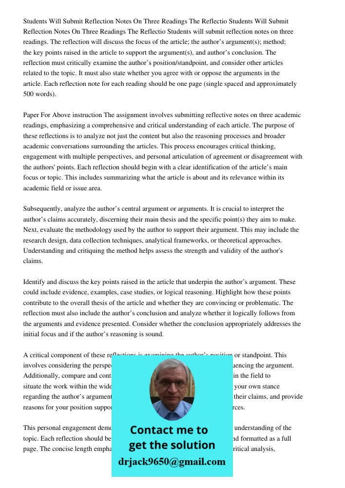Students will submit reflection notes on three readings. The reflection will discuss the focus of the article; the author’s argument(s); method; the key points 