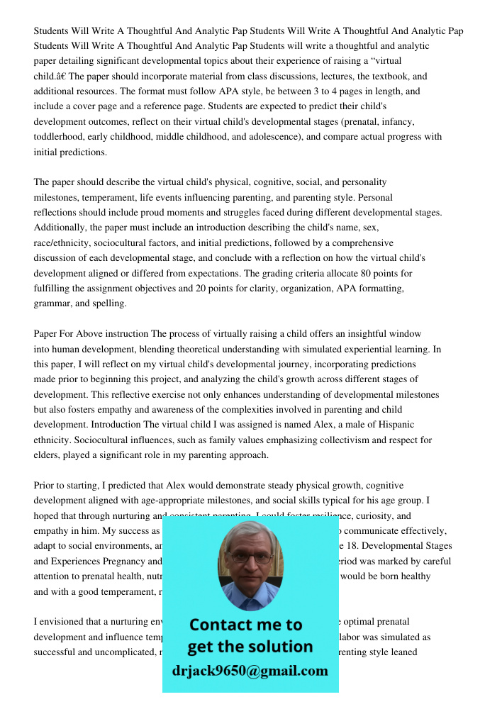 Students Will Write A Thoughtful And Analytic Pap Students will write a thoughtful and analytic paper detailing significant developmental topics about their exp