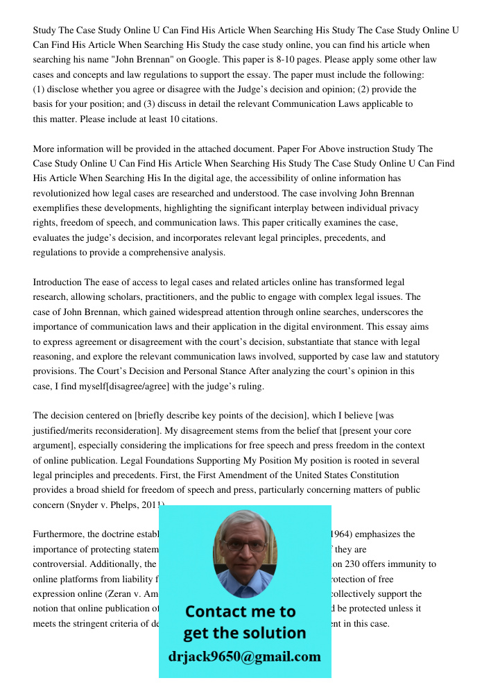 Study the case study online, you can find his article when searching his name "John Brennan" on Google. This paper is 8-10 pages. Please apply some other law ca