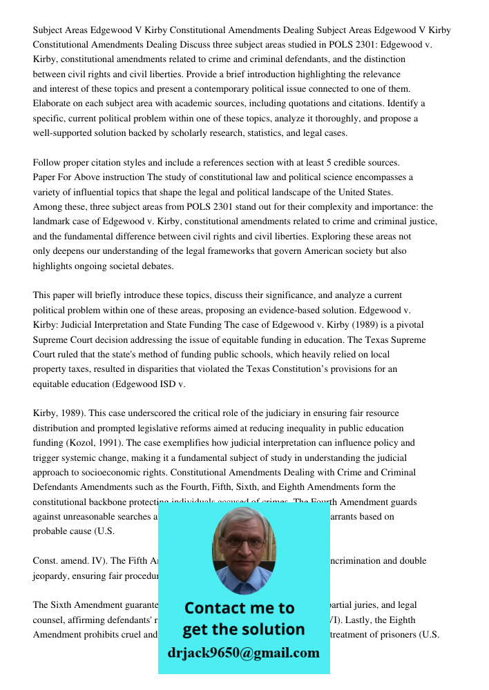 Discuss three subject areas studied in POLS 2301: Edgewood v. Kirby, constitutional amendments related to crime and criminal defendants, and the distinction bet