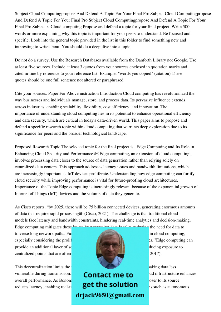 Subject Cloud Computingpropose And Defend A Topic For Your Final Pro Subject :- Cloud computing Propose and defend a topic for your final project. Write 500 wor