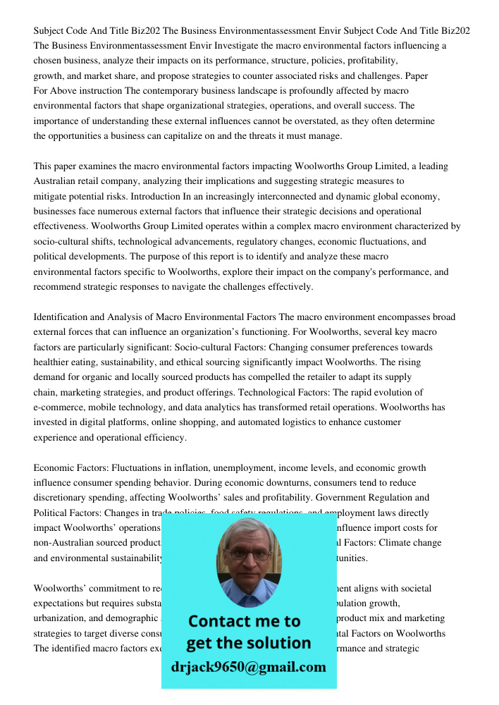Investigate the macro environmental factors influencing a chosen business, analyze their impacts on its performance, structure, policies, profitability, growth,