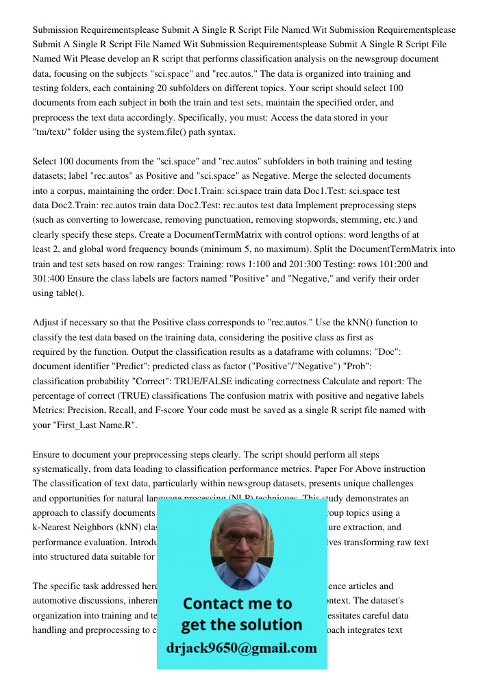 Submission Requirementsplease Submit A Single R Script File Named Wit Please develop an R script that performs classification analysis on the newsgroup document