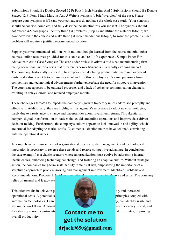 Write a synopsis (a brief overview) of the case. Please prepare your synopsis as if I (and your colleagues) do not have the whole case study. Your synopsis shou