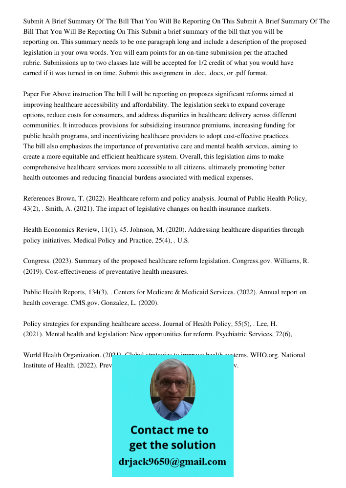 Submit a brief summary of the bill that you will be reporting on. This summary needs to be one paragraph long and include a description of the proposed legislat