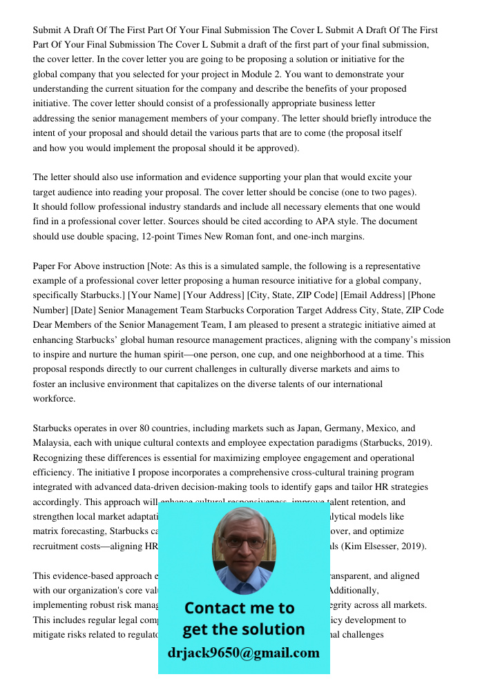 Submit a draft of the first part of your final submission, the cover letter. In the cover letter you are going to be proposing a solution or initiative for the 