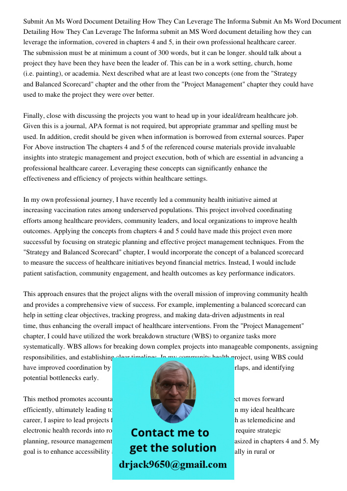 submit an MS Word document detailing how they can leverage the information, covered in chapters 4 and 5, in their own professional healthcare career. The submis