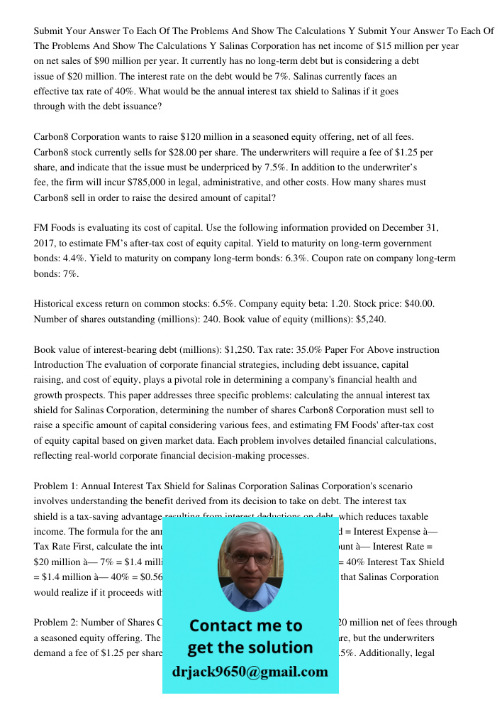 Salinas Corporation has net income of $15 million per year on net sales of $90 million per year. It currently has no long-term debt but is considering a debt is