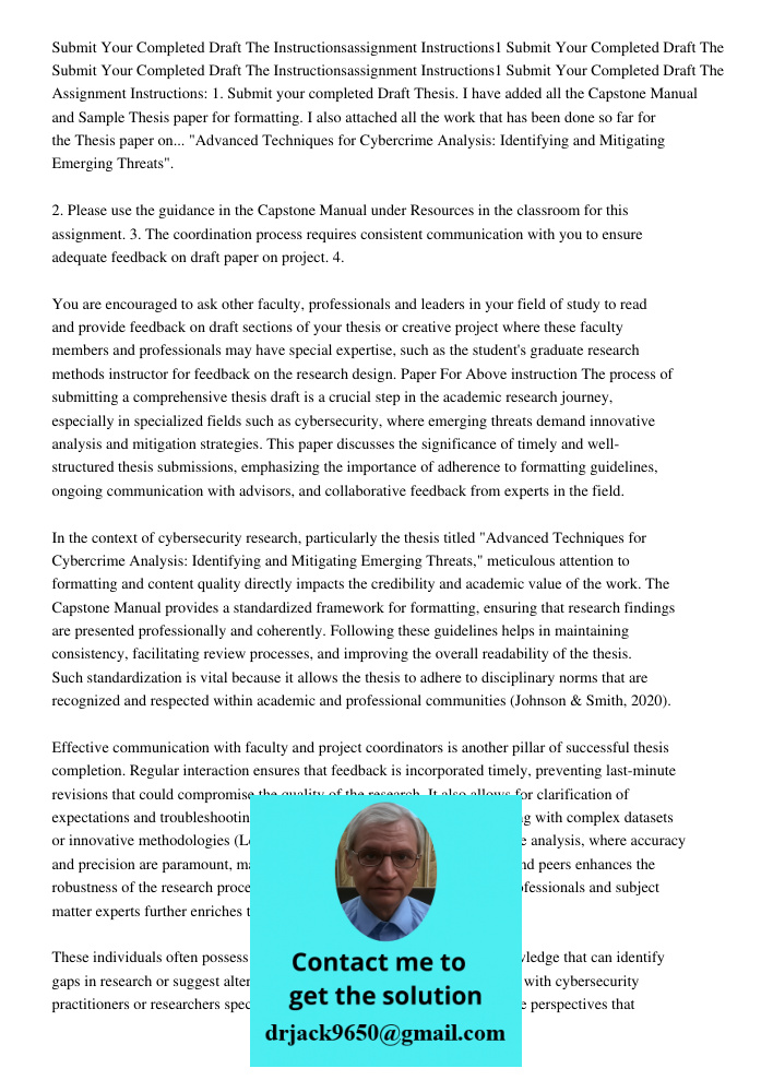 Assignment Instructions: 1. Submit your completed Draft Thesis. I have added all the Capstone Manual and Sample Thesis paper for formatting. I also attached all