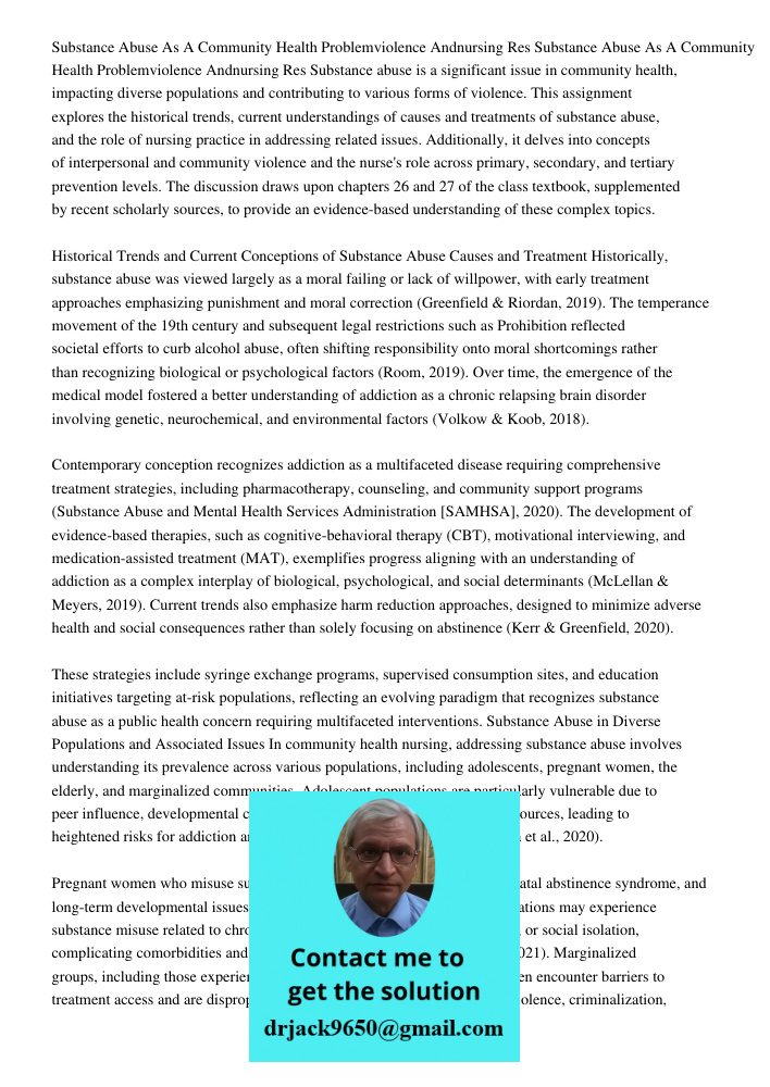 Substance abuse is a significant issue in community health, impacting diverse populations and contributing to various forms of violence. This assignment explore