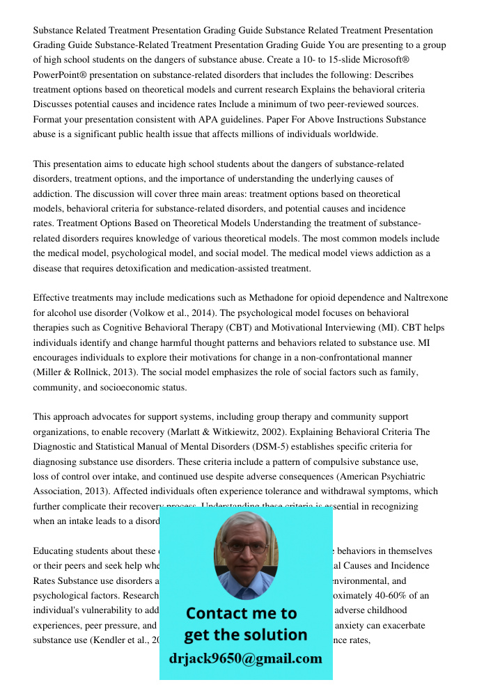 Substance Related Treatment Presentation Grading Guide You are presenting to a group of high school students on the dangers of substance abuse. Create a 10- to 