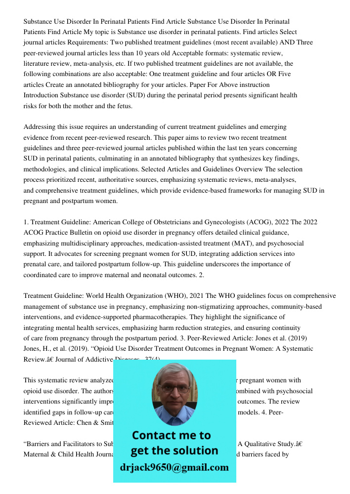 My topic is Substance use disorder in perinatal patients. Find articles Select journal articles Requirements: Two published treatment guidelines (most recent av