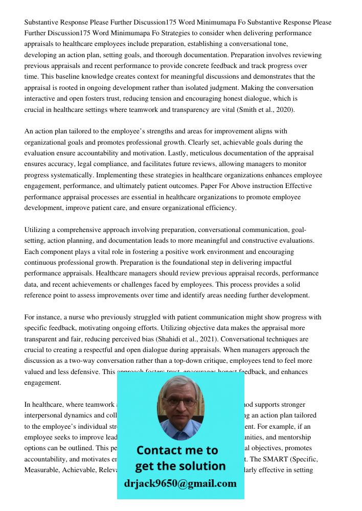 Strategies to consider when delivering performance appraisals to healthcare employees include preparation, establishing a conversational tone, developing an act