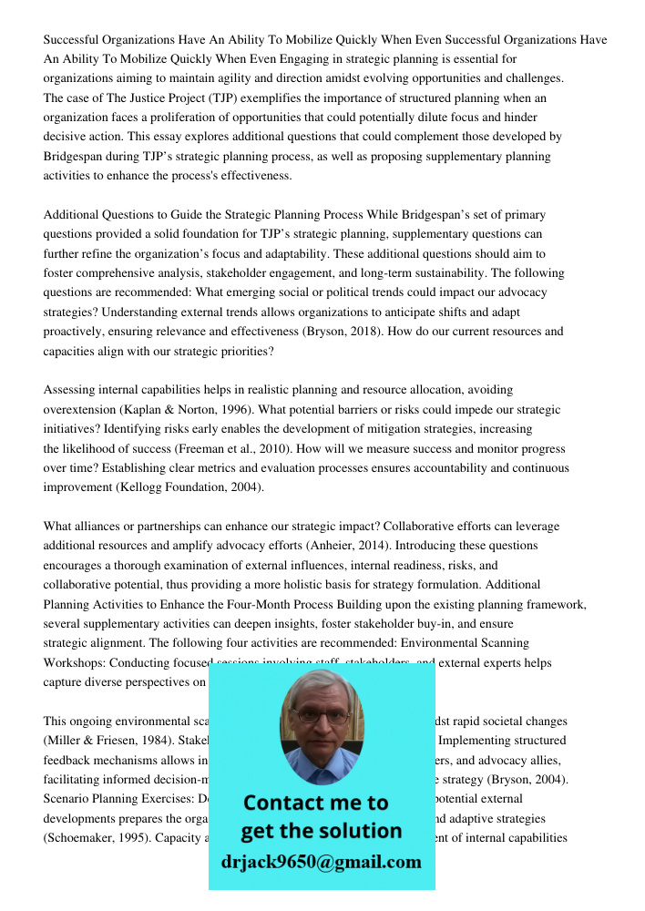 Engaging in strategic planning is essential for organizations aiming to maintain agility and direction amidst evolving opportunities and challenges. The case of