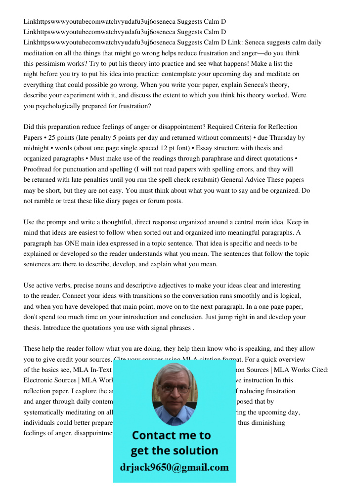 Linkhttpswwwyoutubecomwatchvyudafu3uj6oseneca Suggests Calm D Link: Seneca suggests calm daily meditation on all the things that might go wrong helps reduce fru