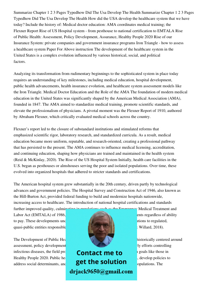 How did the USA develop the healthcare system that we have today? Include the history of: Medical doctor education: AMA coordinates medical training; the Flexne