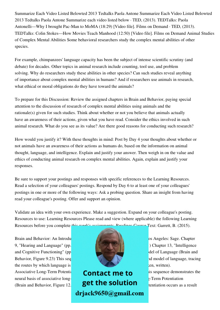 Summarize each video listed below · TED, (2013). TEDTalks: Paola Antonelli—Why I brought Pac-Man to MoMA (18:29) [Video file]. Films on Demand · TED, (2013). TE