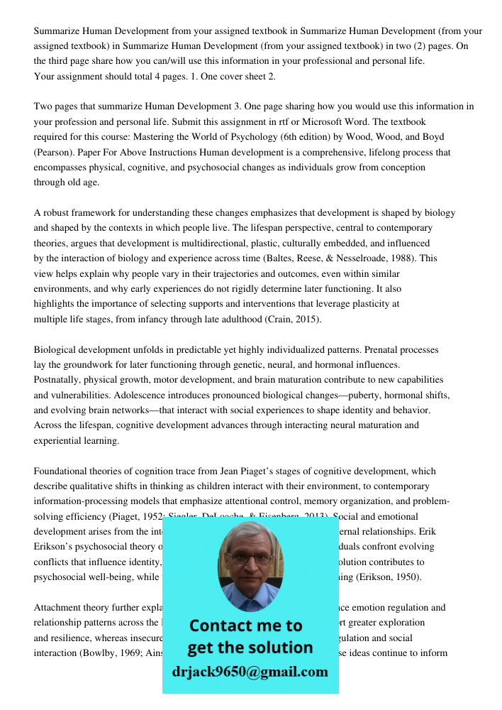 Summarize Human Development (from your assigned textbook) in two (2) pages. On the third page share how you can/will use this information in your professional a