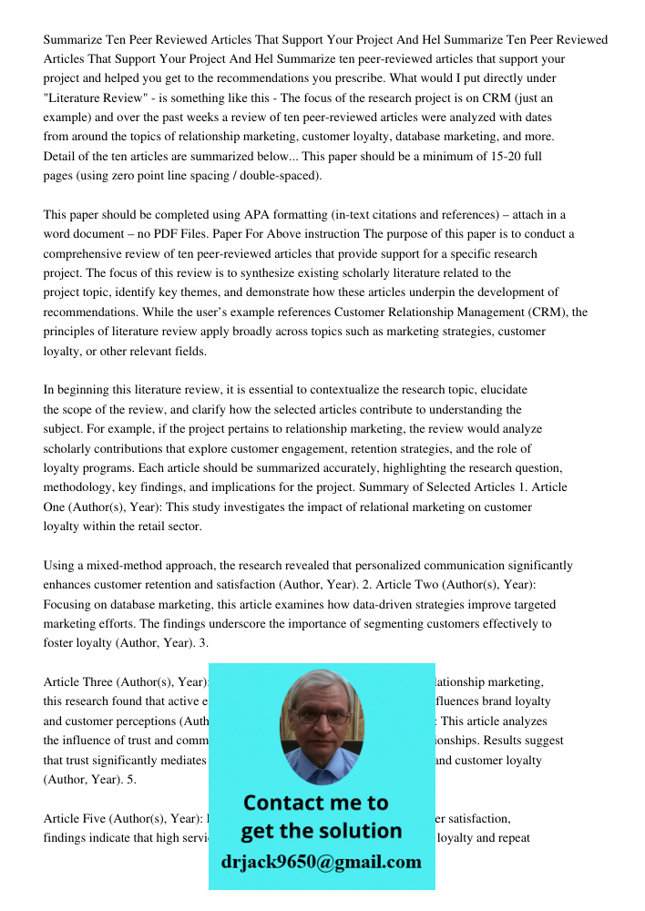 Summarize ten peer-reviewed articles that support your project and helped you get to the recommendations you prescribe. What would I put directly under "Literat