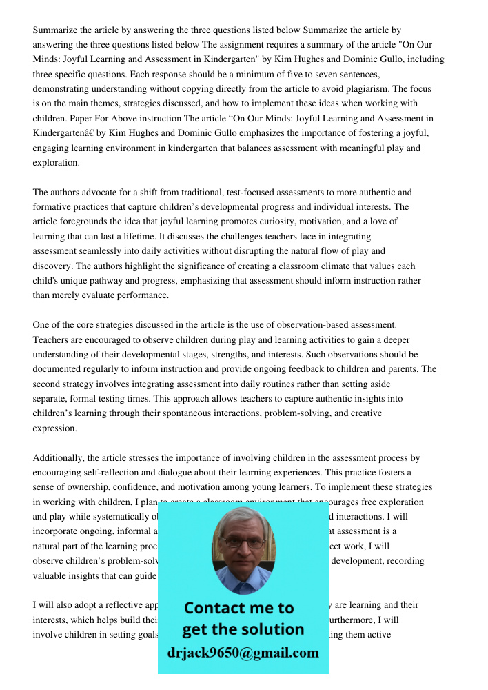 The assignment requires a summary of the article "On Our Minds: Joyful Learning and Assessment in Kindergarten" by Kim Hughes and Dominic Gullo, including three