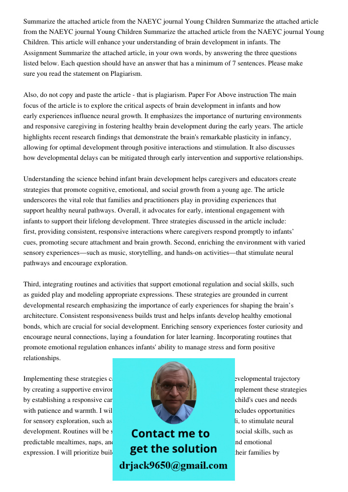Summarize the attached article from the NAEYC journal Young Children. This article will enhance your understanding of brain development in infants. The Assignme