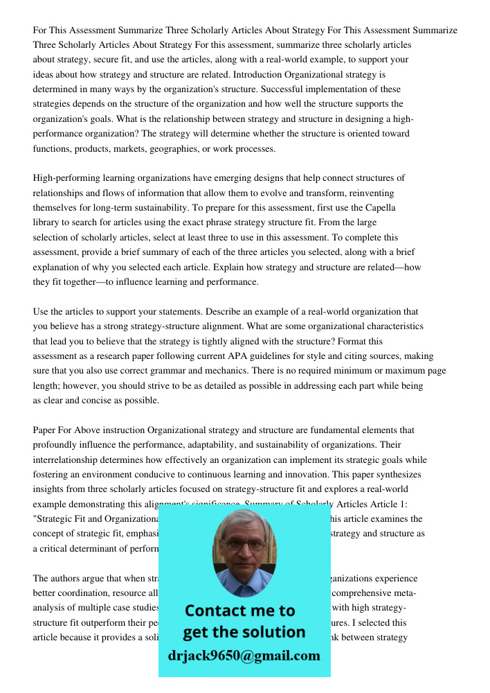 For this assessment, summarize three scholarly articles about strategy, secure fit, and use the articles, along with a real-world example, to support your ideas