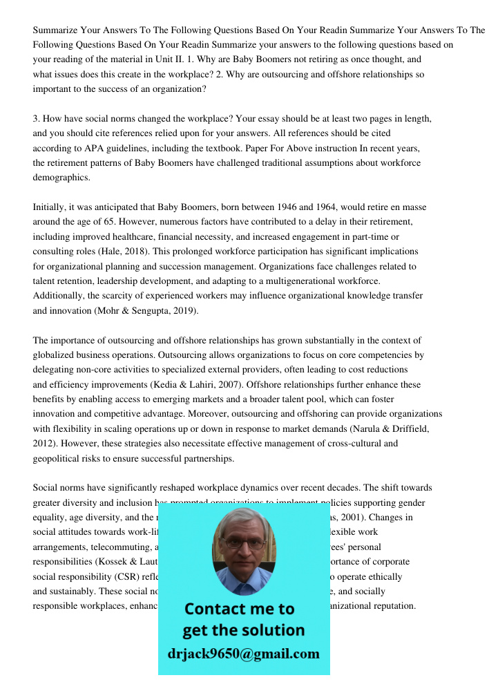 Summarize your answers to the following questions based on your reading of the material in Unit II. 1. Why are Baby Boomers not retiring as once thought, and wh