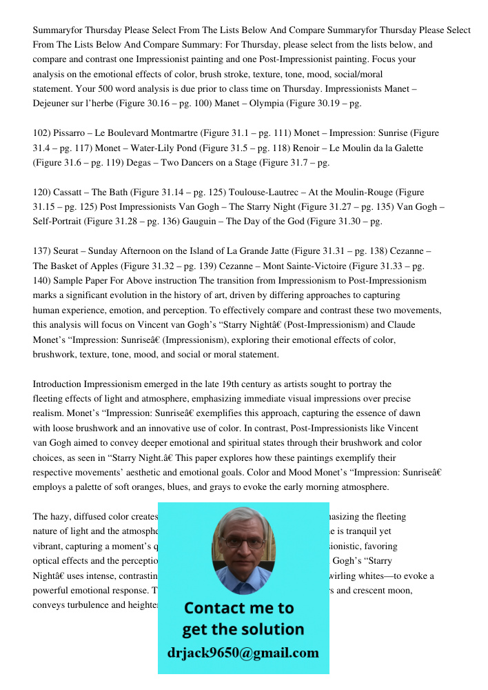 Summary: For Thursday, please select from the lists below, and compare and contrast one Impressionist painting and one Post-Impressionist painting. Focus your a