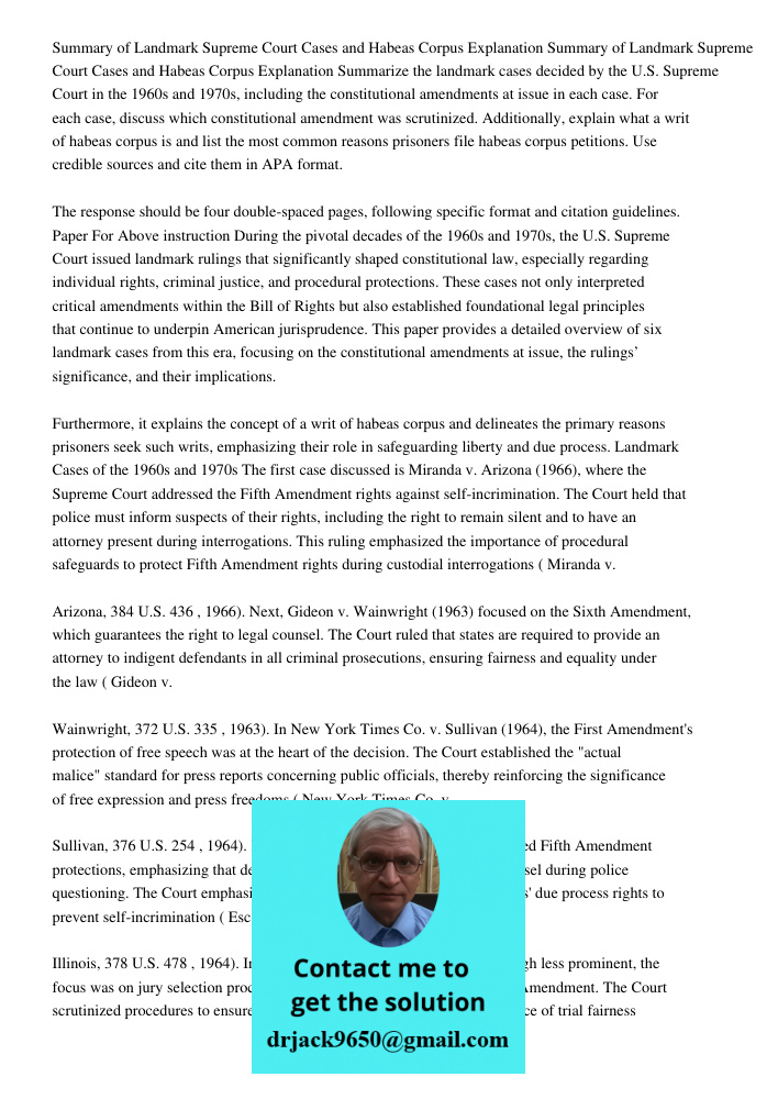 Summarize the landmark cases decided by the U.S. Supreme Court in the 1960s and 1970s, including the constitutional amendments at issue in each case. For each c
