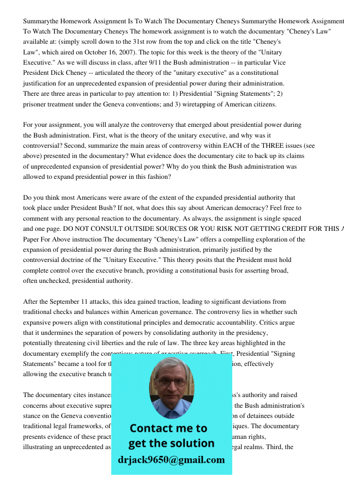 The homework assignment is to watch the documentary "Cheney's Law" available at: (simply scroll down to the 31st row from the top and click on the title "Cheney