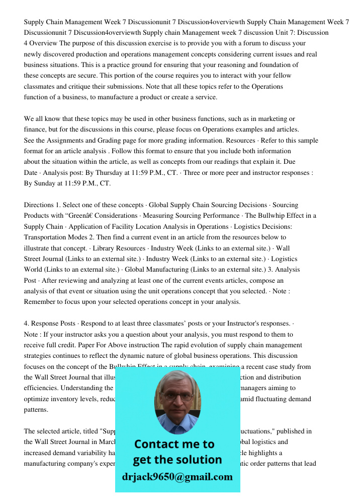 Supply chain Management week 7 discussion Unit 7: Discussion 4 Overview The purpose of this discussion exercise is to provide you with a forum to discuss your n