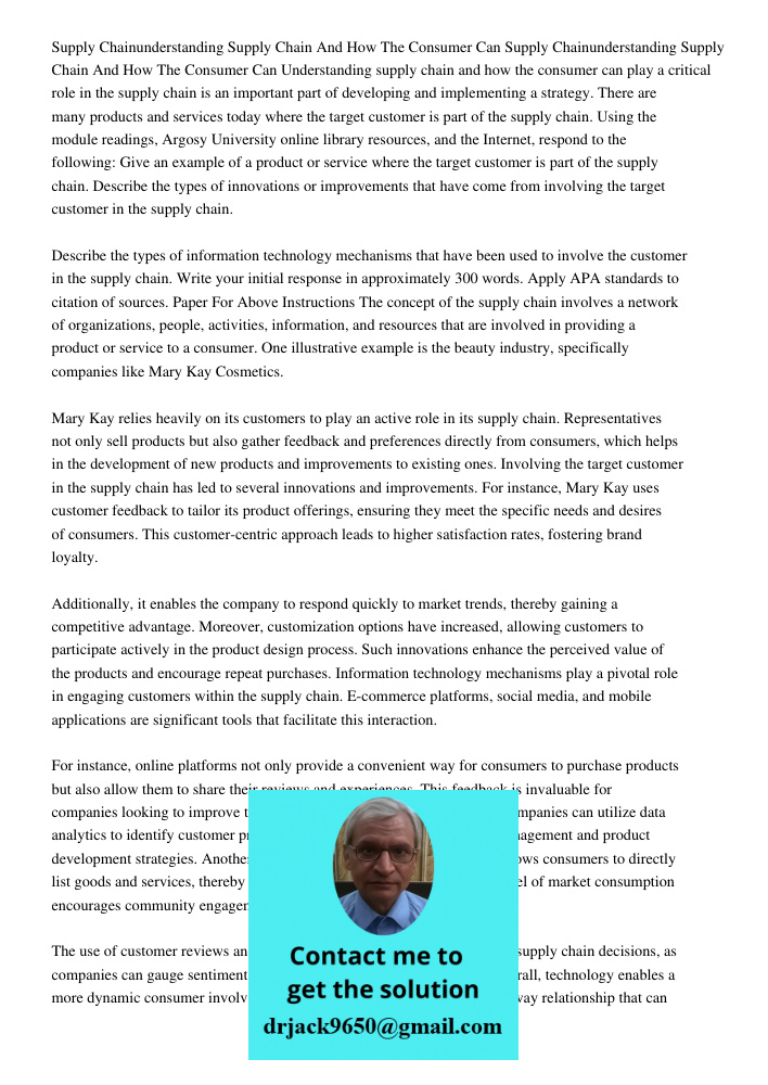 Understanding supply chain and how the consumer can play a critical role in the supply chain is an important part of developing and implementing a strategy. The