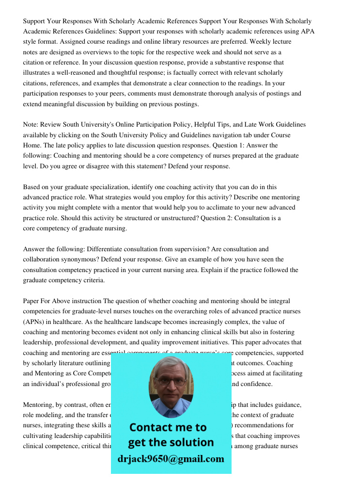 Guidelines: Support your responses with scholarly academic references using APA style format. Assigned course readings and online library resources are preferre