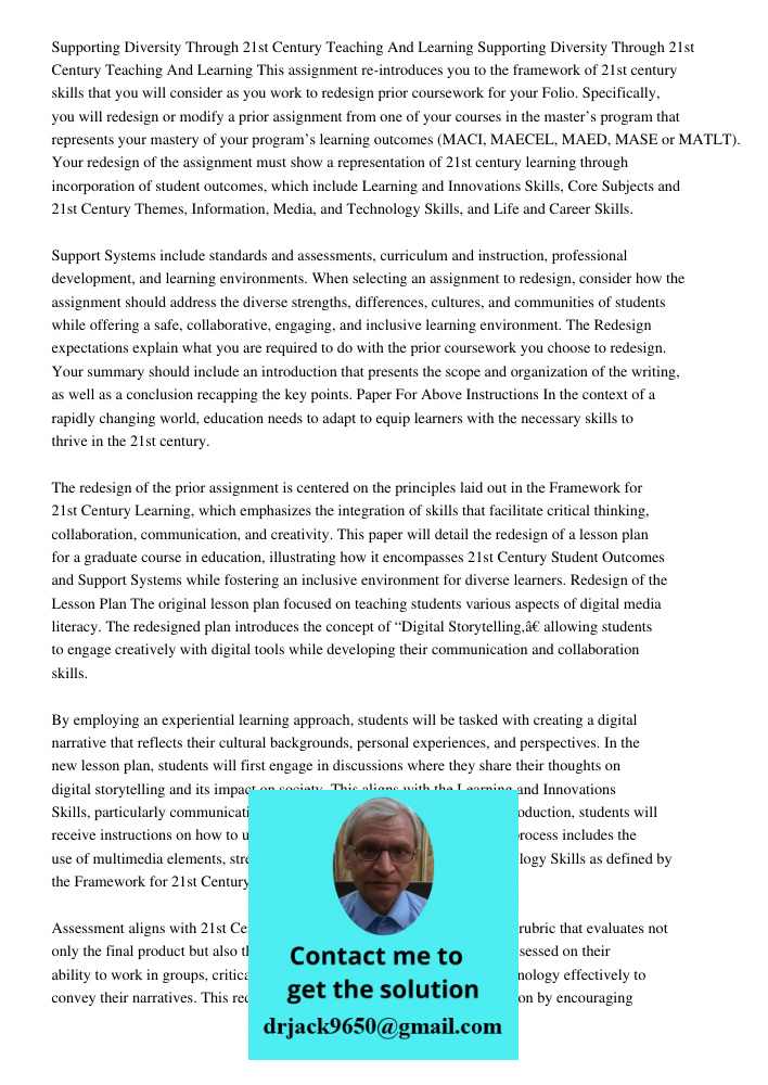 This assignment re-introduces you to the framework of 21st century skills that you will consider as you work to redesign prior coursework for your Folio. Specif