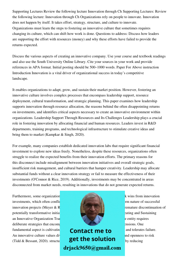 Organizations rely on people to innovate. Innovation does not happen by itself. It takes effort, strategy, structure, and culture to innovate. Organizations mus