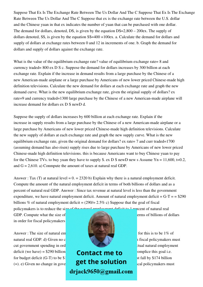 Suppose that ex is the exchange rate between the U.S. dollar and the Chinese yuan in that ex indicates the number of yuan that can be purchased with one dollar.