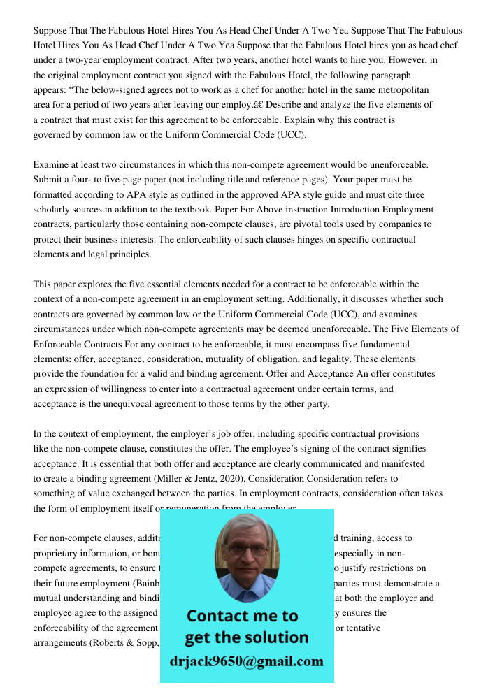 Suppose that the Fabulous Hotel hires you as head chef under a two-year employment contract. After two years, another hotel wants to hire you. However, in the o