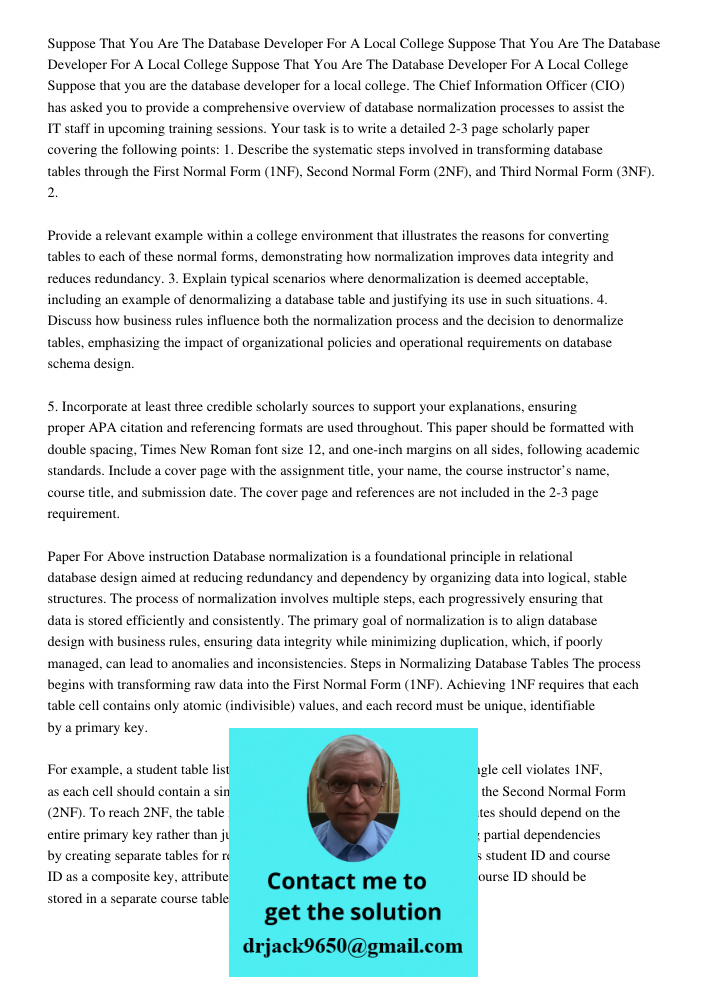 Suppose That You Are The Database Developer For A Local College Suppose that you are the database developer for a local college. The Chief Information Officer (